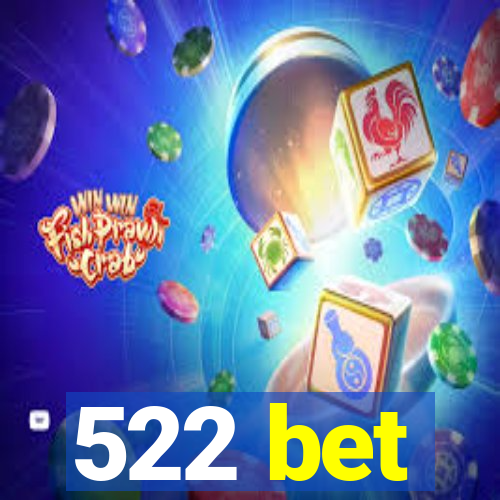 522 bet